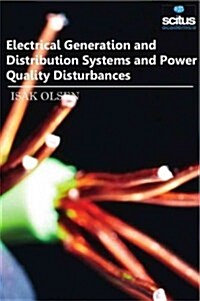 Electrical Generation and Distribution Systems and Power Quality Disturbances (Hardcover)