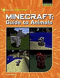 Minecraft: Guide to Animals (Prebound, Bound for Schoo)