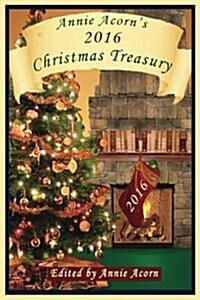 Annie Acorns 2016 Christmas Treasury (Paperback)