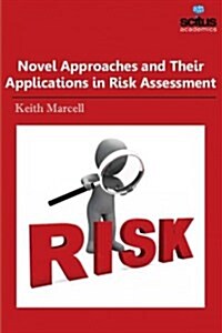 Novel Approaches and Their Applications in Risk Assessment (Hardcover)