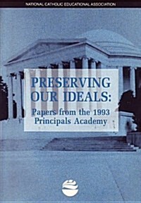 Preserving Our Ideals (Paperback)