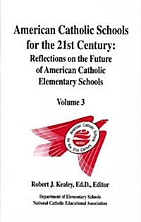 American Catholic Schools for the 21st Century (Paperback)