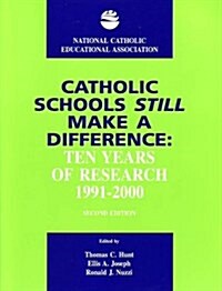 Catholic Schools Still Make a Difference (Paperback, 2nd)