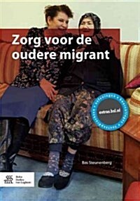 Zorg Voor de Oudere Migrant (Hardcover, 2017)