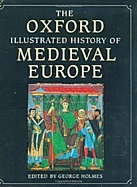 The Oxford Illustrated History of Medieval Europe (Hardcover)