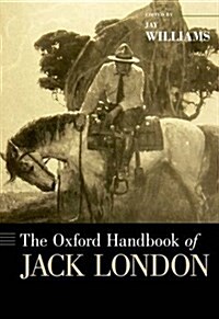Oxford Handbook of Jack London (Hardcover)