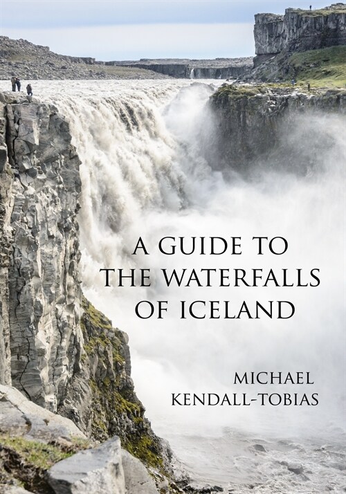 A Guide to the Waterfalls of Iceland (Paperback)