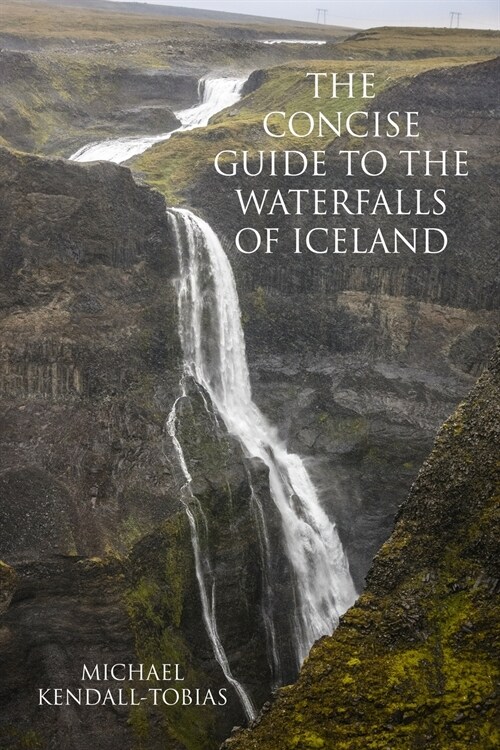 The Concise Guide to the Waterfalls of Iceland (Paperback)