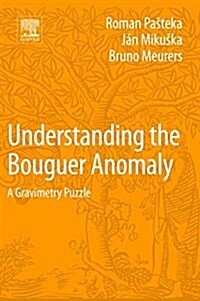 Understanding the Bouguer Anomaly: A Gravimetry Puzzle (Paperback)