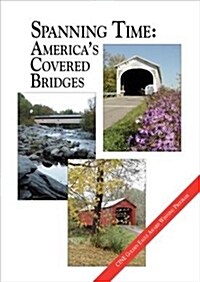 Spanning Time: Americas Covered Bridges (DVD-Video)