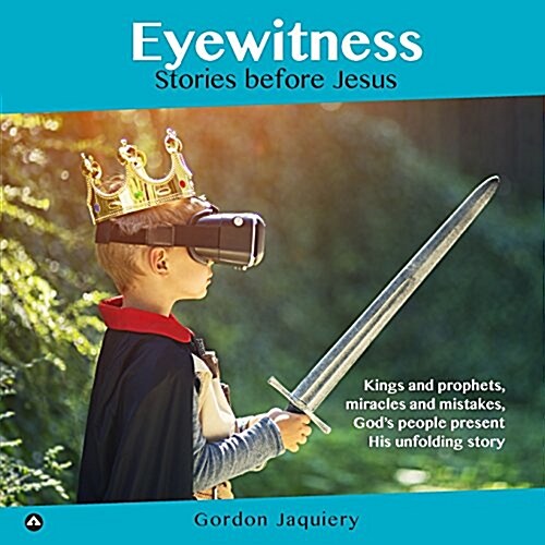 Eyewitness: Stories Before Jesus (Paperback)