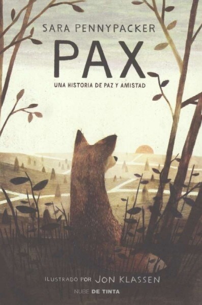 Pax: Una Historia de Paz Y Amistad (Pax) (Prebound, Bound for Schoo)