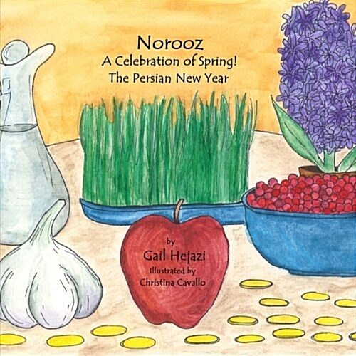 Norooz a Celebration of Spring! the Persian New Year (Paperback)