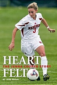 Heart Felt: The Jenna Cooper Story (Paperback)