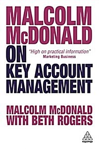 Malcolm McDonald on Key Account Management (Paperback)