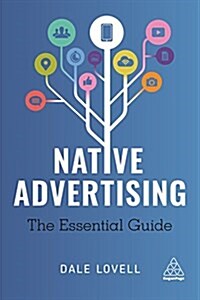 Native Advertising : The Essential Guide (Paperback)