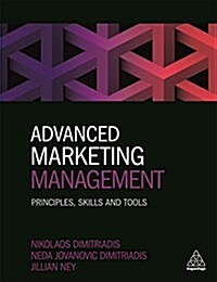 Advanced Marketing Management : Principles, Skills and Tools (Paperback)