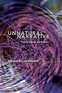 Unnatural Narrative: Theory, History, and Practice (Paperback)