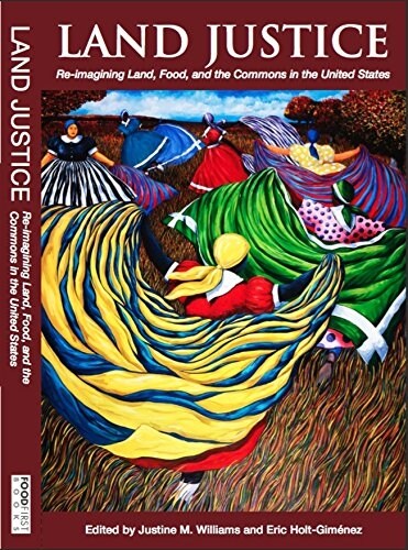 Land Justice: Re-Imagining Land, Food, and the Commons (Paperback)