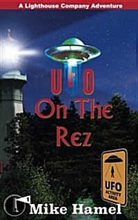 UFO on the Rez: The Lighthouse Company (Paperback)
