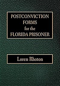 Postconviction Forms for the Florida Prisoner (Paperback)