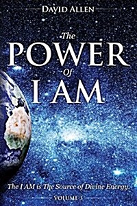 The Power of I Am - Volume 3 (Paperback)