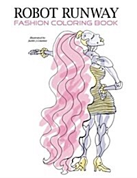 Robot Runway Fashion Coloring Book (Paperback)