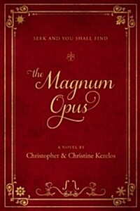 The Magnum Opus: Seek and You Shall Find (Paperback)