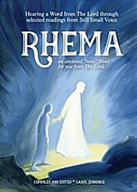 Rhema: Hearing a Word from the Lord Through Selected Readings from Still Small Voice (Paperback)