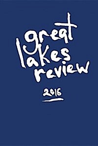 Great Lakes Review Issue 7 (Paperback)