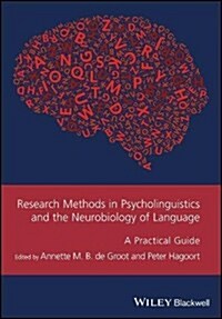Research Methods in Psycholinguistics and the Neurobiology of Language: A Practical Guide (Hardcover)