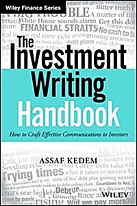 The Investment Writing Handbook: How to Craft Effective Communications to Investors (Hardcover)