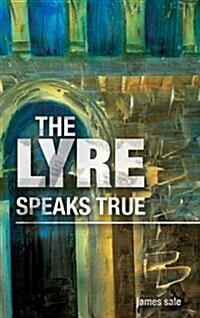 The Lyre Speaks True (Hardcover)