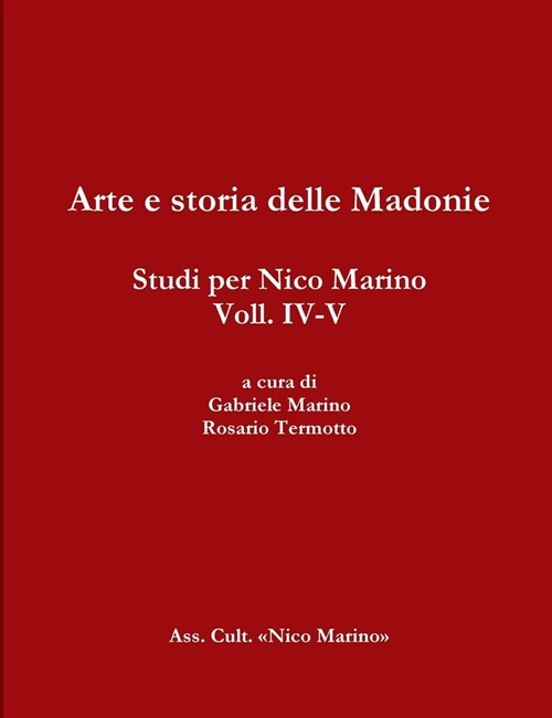 Arte E Storia Delle Madonie. Studi Per Nico Marino, Voll. IV-V (Paperback)