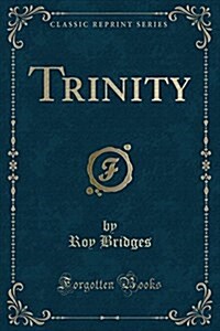 Trinity (Classic Reprint) (Paperback)