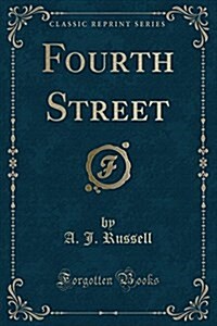 Fourth Street (Classic Reprint) (Paperback)