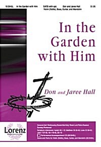 In the Garden with Him (Paperback)