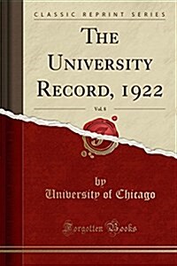 The University Record, 1922, Vol. 8 (Classic Reprint) (Paperback)
