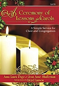 A Ceremony of Lessons and Carols: A Simple Service for Choir and Congregation (Paperback)