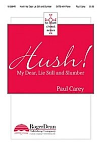 Hush! My Dear, Lie Still and Slumber (Paperback)