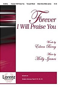 Forever I Will Praise You (Paperback)