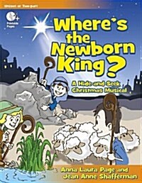 Wheres the Newborn King?: A Hide-And-Seek Christmas Musical (Paperback)