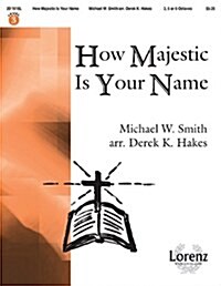 How Majestic Is Your Name (Paperback)