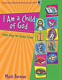 I Am a Child of God: Simple Songs for Sunday School (Paperback)