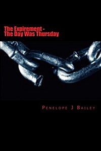The Expirement: The Day Was Thursday (Paperback)