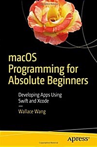 [중고] Macos Programming for Absolute Beginners: Developing Apps Using Swift and Xcode (Paperback)