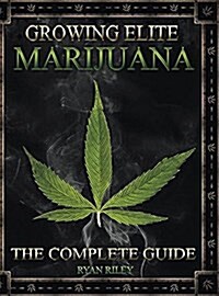 Growing Elite Marijuana (Hardcover)