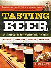 Tasting Beer, 2nd Edition: An Insiders Guide to the Worlds Greatest Drink (MP3 CD)