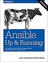 Ansible: Up and Running: Automating Configuration Management and Deployment the Easy Way (Paperback, 2)