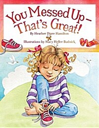 You Messed Up - Thats Great! (Paperback)
